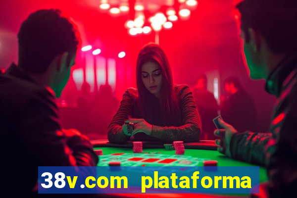 38v.com plataforma de jogos